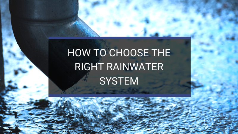how to choose the right rainwater system